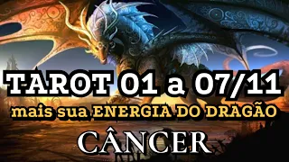 CÂNCER TAROT NOVEMBRO - 01 a 07/11 - o que IRÁ ACONTECER de IMPORTANTE