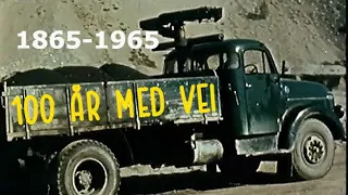 100 ÅR med vei - 1865-1965. Veibygging i "gamle dager".