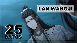 🔎 25 CUARIOSIDADES: LAN WANGJI  | 【魔道祖师】| Mo Dao Zu Shi