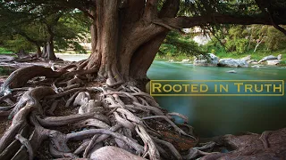 Rooted in Truth Seeds,Roots, and Fruits