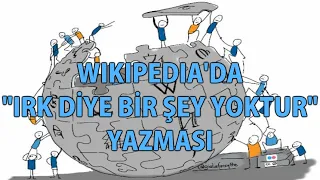 MP - Wikipedia'da "Irk Diye Bir Şey Yoktur" Yazması