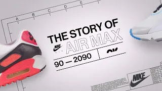 The Story of Air Max: 90 to 2090 | Air Max Day | Nike