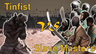 Tinfist vs UC Slave Masters! [Kenshi]
