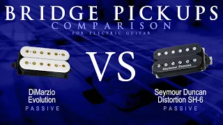 DiMarzio EVOLUTION vs Seymour Duncan DISTORTION SH-6 - Passive Bridge Guitar Pickup Comparison Demo