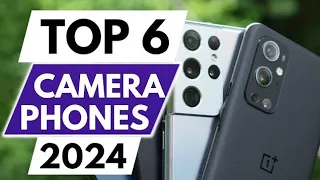 Top 6 Best Camera phones in 2024