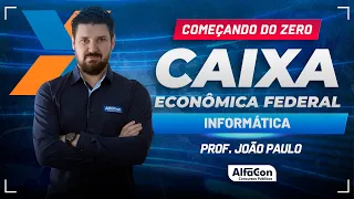 Concurso Caixa Econômica 2024 - Aula de Informática - AlfaCon