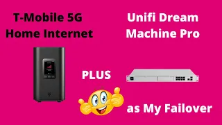 T-Mobile 5G Home Internet as Failover with the UDM Pro