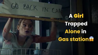 Lost in the Night : A Girl Trapped Alone in Gas station  😱| Full Movie Explained in Hindi #thriller