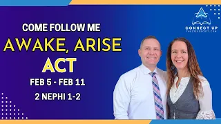 Book of Mormon Come Follow Me (2 Nephi 1-2) AWAKE, ARISE, ACT (Feb 5-11)