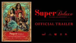 Super Deluxe - Official Trailer | Yuvan | Vijay Sathupathi, Fahadh Faasil, Samantha, Ramya Krishnan