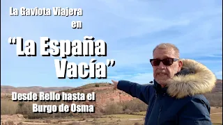 La Gaviota Viajera #97: "La España vacía", Segunda Parte (De Rello a Burgo de Osma)