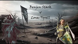 Benjen Stark v Loras Tyrell: PA Qualifier