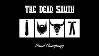 The Dead South - Deep When the River's High