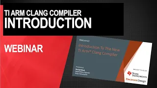 Webinar: Introduction to the TI Arm Clang Compiler