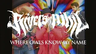 Rivers of Nihil - Where Owls Know My Name (OFFICIAL VIDEO)