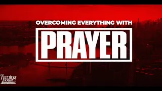 Overcoming Everything With Prayer by Dr. David Jeremiah