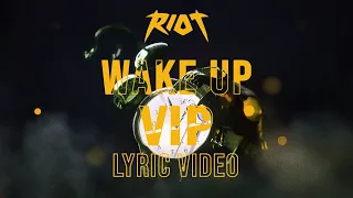 Kayzo & RIOT - Wake Up (VIP) | COLLAB LYRICS!