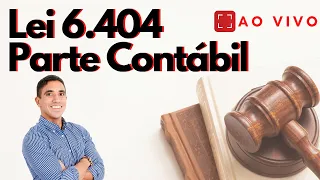 Lei 6.404 - Parte Contábil | Principais Aspectos