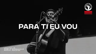 Para Ti Eu Vou (Letting Go) - Camila Barbachan, Daniel Paraiso - Louvor IIR | Culto IIR 4.12.22