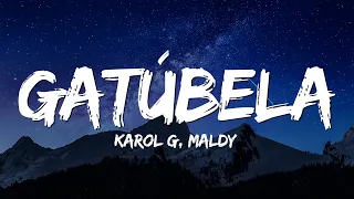 KAROL G, Maldy - GATÚBELA (Letra/Lyrics)