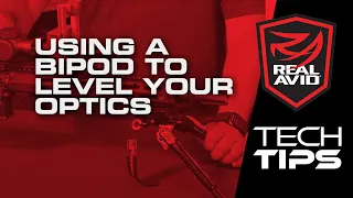 TECH TIPS: Using A Bipod to Level You Optics