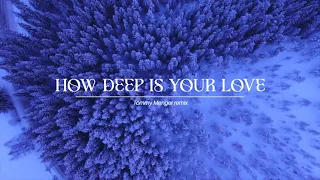 Calvin Harris & Disciples - How Deep Is Your Love (Tommy Menger Remix)