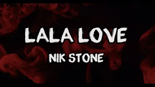 Nik Stone - Lala Love (Official Lyric Video)