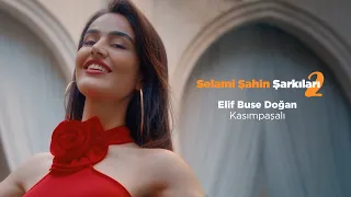 Elif Buse Doğan - Kasımpaşalı (Official 4K Video)