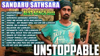 Sandaru Sathsara Full Album (Sri Lanka Version) | Unstoppable Full Album English 2022 VIRAL TRENDING