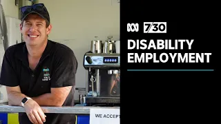 Calls for an overhaul of Disability Employment Service providers | 7.30