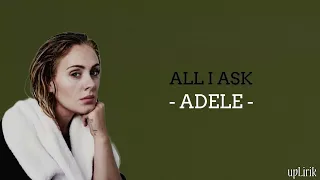 Adele - All I Ask (Lirik dan Terjemahan)