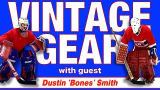 Vintage Goalie Gear with NHL EBUG Dustin "Bones" Smith of BonesyTV