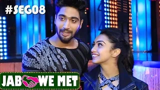 Jab We Met #Seg08 With Sanam Johar And Abigail Jain | Telly Reporter Exclusive