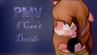 .*:･ﾟ PMV ---  I Can't Decide  .*:･ﾟ