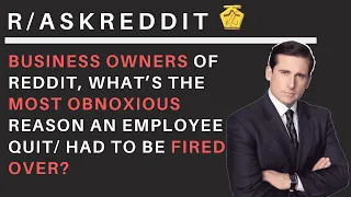 Business Owners Share the Most Dumbest Reasons Employees were Fired (Reddit Stories r/AskReddit)