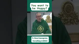 YOU WANT TO BE HAPPY? - Fr. Dave Concepcion