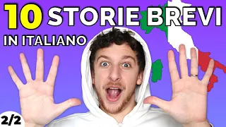 PARTE 2/2: IMPARA L’ITALIANO SENZA BLOCCARTI ATTRAVERSO 10 STORIE 🇮🇹 (+ Storia In Regalo 🎁)