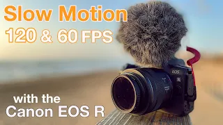 Canon EOS R - Slow Motion - 120fps VS 60fps