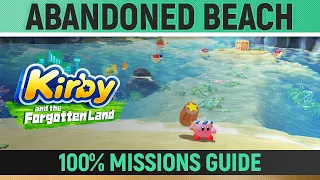 Kirby and the Forgotten Land - Abandoned Beach - 100% Guide 🏆 All Collectibles & Missions