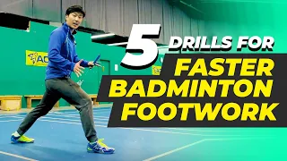 5 Drills to INSTANTLY have FASTER BADMINTON FOOTWORK