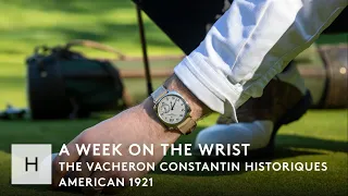 The Vacheron Constantin Historiques American 1921 | A Week On The Wrist