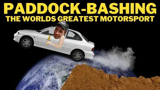Paddock-Bashing: The Worlds Greatest Motorsport