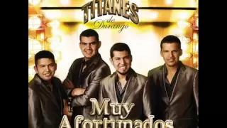 PLEBES DE MODA - LOS TITANES DE DURANGO