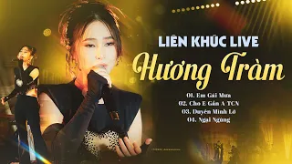 HƯƠNG TRÀM - Liên khúc Live Đặc Biệt 2024 "EM GÁI MƯA, DUYÊN MÌNH LỠ, NGẠI NGÙNG"