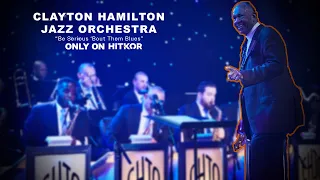 The Clayton Hamilton Jazz Orchestra | "Be Serious 'Bout Dem Blues" | Big Band (LIVE EXCLUSIVE)