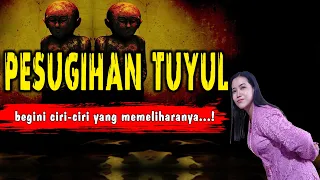 CARA MEMERGOKI ORANG YANG MEMELIHARA TUYUL | CIRI PESUGIHAN TUYUL