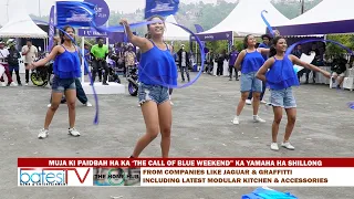 MUJA KI PAIDBAH HA KA ‘THE CALL OF BLUE WEEKEND” KA YAMAHA HA SHILLONG