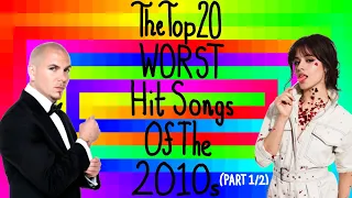 The Top 20 Worst Hit Songs Of The 2010s (Part One)