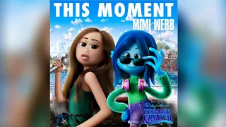 This Moment - Mimi Webb from Ruby Gillman, Teenage Kraken Song