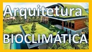 Arquitetura Sustentável & Bioclimática